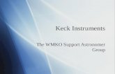 Keck Instruments The WMKO Support Astronomer Group.