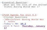 Essential Question: – What was the role of the United States during World War I? CPUSH Agenda for Unit 9.5: – Clicker Questions – “Battlefront during World.