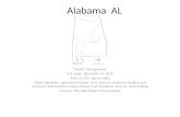 Alabama AL Capital : Montgomery 22 th state ; December 14, 1819 Area: 52,423 square miles Major industries : agriculture (cotton, corn, peanuts, soybeans,