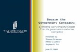 Beware the Government Contract: protecting your company’s assets from the government and other contractors Presented by: Thomas O. Mason Walter I. Skinner.