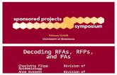 Decoding RFAs, RFPs, and PAs Charlotte Flipp Division of Epidemiology Anne Everett Division of Epidemiology Kevin McKoskey Sponsored Projects Administration.