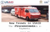 1 New Trends in USAID Procurements The transition towards e-Payments April 9, 2013.