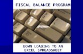 FISCAL BALANCE PROGRAM DOWN LOADING TO AN EXCEL SPREADSHEET.