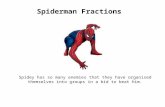 Spiderman Fractions Spidey has so many enemies that they have organised themselves into groups in a bid to beat him.