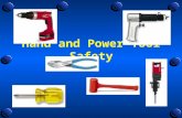Hand and Power Tool Safety. DIFFERENCE BETWEEN Hand Tools AND Power Tools 4 Hand tools Have no power source, other than the physical force applied by.