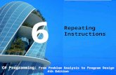C# Programming: From Problem Analysis to Program Design1 Repeating Instructions C# Programming: From Problem Analysis to Program Design 4th Edition 6.