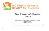 The Power of Mentor Texts North Carolina Department of Public Instruction ELA Section.