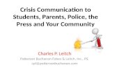 Crisis Communication to Students, Parents, Police, the Press and Your Community Charles P. Leitch Patterson Buchanan Fobes & Leitch, Inc., PS. cpl@pattersonbuchanan.com.