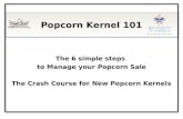 The 6 simple steps to Manage your Popcorn Sale The Crash Course for New Popcorn Kernels Popcorn Kernel 101.