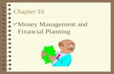 Chapter 16 4 Money Management and Financial Planning.