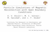 Particle Simulations of Magnetic Reconnection with Open Boundary Conditions A. V. Divin 1,2, M. I. Sitnov 1, M. Swisdak 3, and J. F. Drake 1 1 Institute.