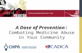 A Dose of Prevention: Combating Medicine Abuse in Your Community.