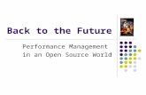 Back to the Future Performance Management in an Open Source World.
