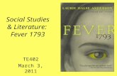 Social Studies & Literature: Fever 1793 TE402 March 3, 2011.