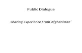 Public Dialogue ‘ Sharing Experience From Afghanistan’