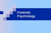 Forensic Psychology. Summary Forensic Psychology  Eyewitness Testimony  History of Forensic Psychology  Psychological Testing Forensic Psychiatry Serial.