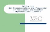Policy 311 Non-Discrimination and Prevention of Harassment and Related Unprofessional Conduct.
