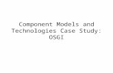 Component Models and Technologies Case Study: OSGI.