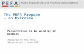 The PEFA Program - an Overview Presentation to be used by SC members Prepared by the PEFA Secretariat – June 2011.