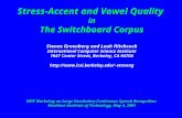 Stress-Accent and Vowel Quality in The Switchboard Corpus Steven Greenberg and Leah Hitchcock International Computer Science Institute 1947 Center Street,