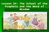 Lesson 24: The School of the Prophets and the Word of Wisdom “Lesson 24: The School of the Prophets and the Word of Wisdom,” Primary 5: Doctrine and Covenants: