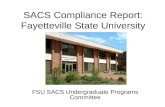 SACS Compliance Report: Fayetteville State University FSU SACS Undergraduate Programs Committee.