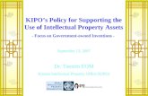 0 September 13, 2007 Dr. Taemin EOM Korean Intellectual Property Office (KIPO) KIPO’s Policy for Supporting the Use of Intellectual Property Assets -