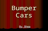 Bumper Cars By Shea Question How do different kinds of bumper materials affect how much energy is transferred to the “passenger” in a car collision?