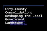 City-County Consolidation: Reshaping the Local Government Landscape Suzanne M. Leland Associate Professor University of North Carolina at Charlotte.