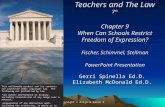 Teachers and The Law 7 th Chapter 9 When Can Schools Restrict Freedom of Expression? Fischer, Schimmel, Stellman PowerPoint Presentation Gerri Spinella.