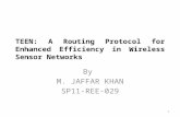 TEEN: A Routing Protocol for Enhanced Efficiency in Wireless Sensor Networks By M. JAFFAR KHAN SP11-REE-029 1.