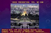 OHSS PREVENTION: YES, WE CAN! Shahar Kol, IVF Unit Rambam Health Care Campus, and Faculty of Medicine, Technion, Israel Institute of Technology, February,