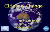 Climate Change – New Science – Old Arguments. Overview  Some old science  The big experiment …  The Earth’s climate  Is the Earth warming?  Does.