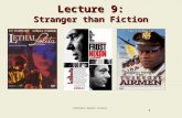 11 Lecture 9: Stranger than Fiction Professor Daniel Cutrara.