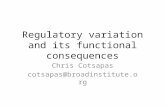 Regulatory variation and its functional consequences Chris Cotsapas cotsapas@broadinstitute.org.