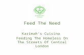 Feed The Need Karimah’s Cuisina Feeding The Homeless On The Streets Of Central London.