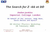 DO Winter Physics Workshop 28 February 2005 Amber Jenkins Imperial College London 1 The Search for Z  bb at DO Amber Jenkins Imperial College London DO.