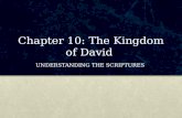 Chapter 10: The Kingdom of David UNDERSTANDING THE SCRIPTURES.