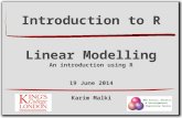 Karim Malki 19 June 2014. R for statistical analysis Understanding Linear Models Data pre-processing Building Linear Models in R Graphing Reporting Results.