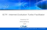 IETF: Internet Evolution Turbo Facilitator Xiaodong LEE APNIC@Beijing 2009.