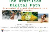 The Brazilian Digital Path An overview of e-book development in a BRICS country Bra·zil | \brə-ˈzil\ A former football nation. Carnival, caipirinhas and.