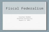 Fiscal Federalism Jonathan Rodden Stanford University August 8, 2011.
