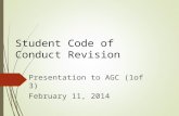Student Code of Conduct Revision Presentation to AGC (1of 3) February 11, 2014.