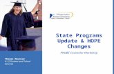 State Programs Update & HOPE Changes PROBE Counselor Workshop Thomas Meunier K-12 Student and School Services.