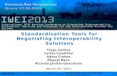 1 Santos, Coutinho, Cretan, Beca, Jardim-Goncalves - IWEI2013 Standardisation Tools for Negotiating Interoperability Solutions Tiago Santos Carlos Coutinho.