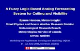 A Fuzzy Logic Based Analog Forecasting System for Ceiling and Visibility Bjarne Hansen, Meteorologist Cloud Physics and Severe Weather Research Division.