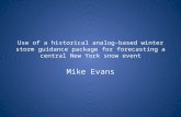 Use of a historical analog-based winter storm guidance package for forecasting a central New York snow event Mike Evans.