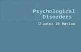 Chapter 16 Review. Any deviation from the average or from the majority would characterize which approach to defining and identifying psychological disorders?