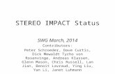 STEREO IMPACT Status SWG March, 2014 Contributors: Peter Schroeder, Dave Curtis, Dick Mewaldt Tycho von Rosenvinge, Andreas Klassen, Glenn Mason, Chris.