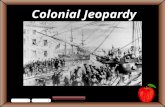 Colonial Jeopardy StudentsTeachers Game Board New England Middle Colonies Southern Colonies Mercantilism Grab Bag 100 200 300 400 500 Colonial Jeopardy.